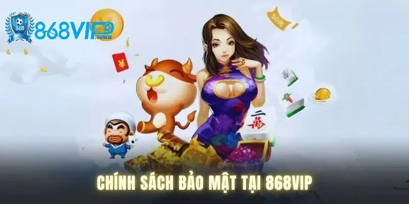Chính Sách Bảo Mật 868Vip - id Tại sao chính sách bảo mật 868Vip quan trọng?